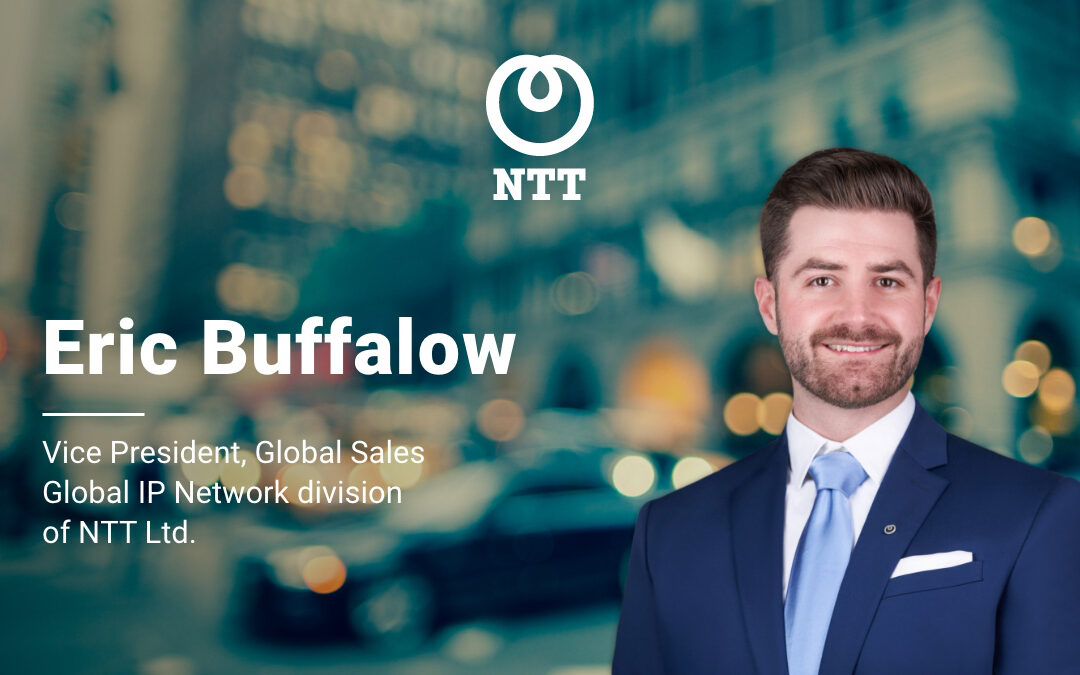The Global IP Network Division of NTT Ltd. promotes Eric Buffalow to VP of Global Sales